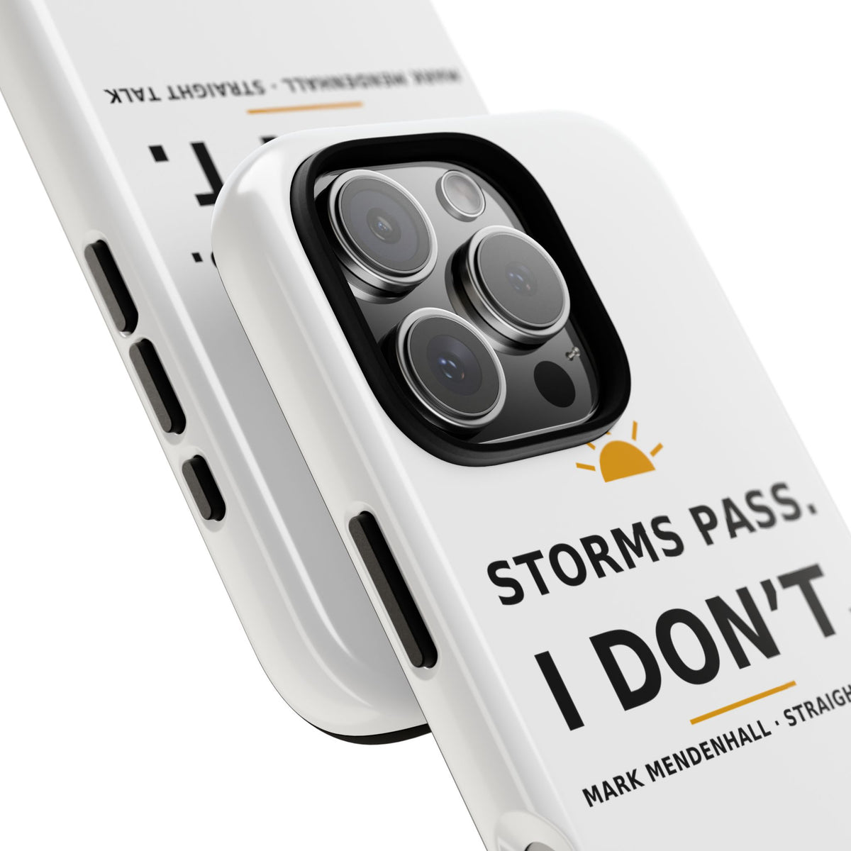 Storms Pass. I Don't. — Phone Case