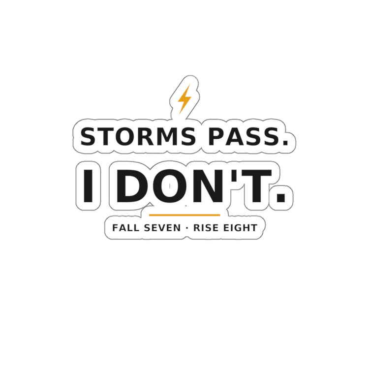 Storms Pass. — Die-Cut Sticker