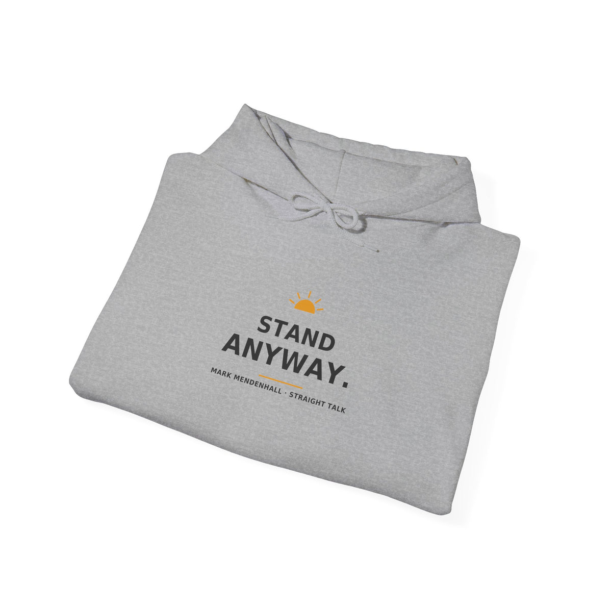 Stand Anyway — Hoodie