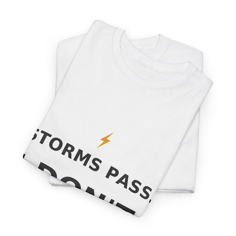 Storms Pass. — Unisex Tee
